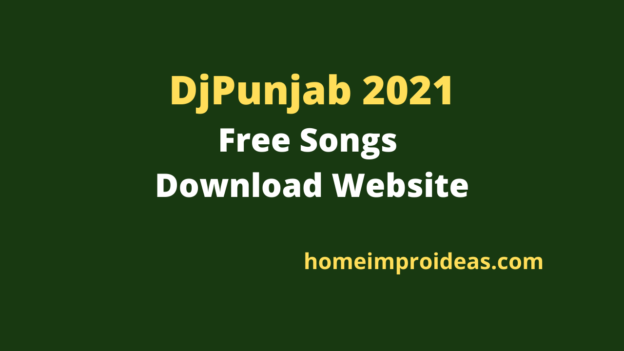 DjPunjab 2021: Free Songs Download Website