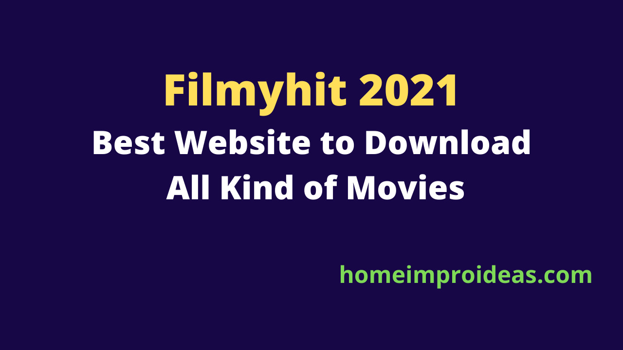 Filmyhit 2021- Best Website to Download All Kind of Movies