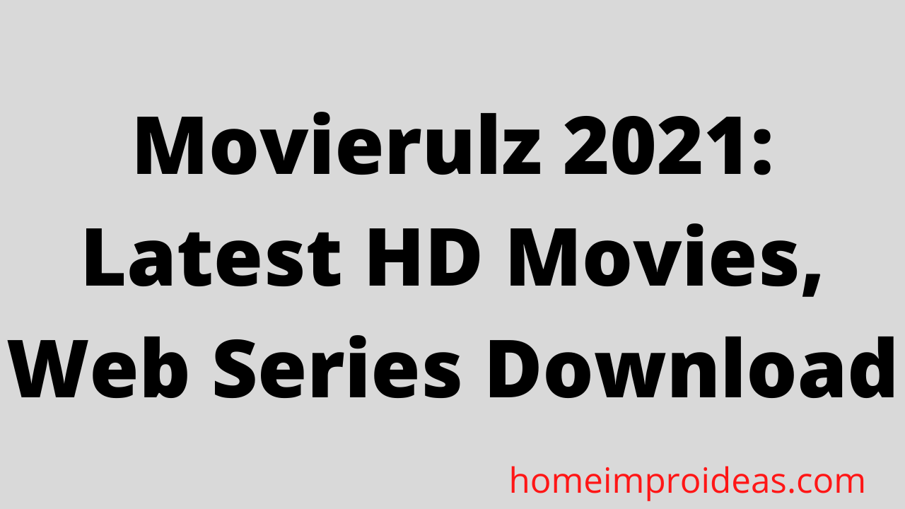 Movierulz 2021: Latest HD Movies, Web Series Download