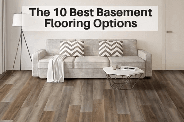7 Best Basement Flooring Options